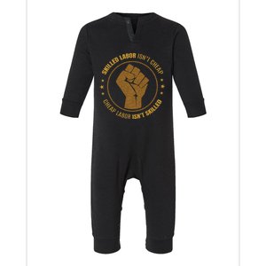 Labor Union Strong Skilled Labor Isnt Cheap Power Fist Gift Infant Fleece One Piece