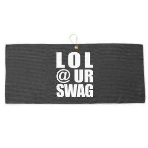 Lol @ Ur Swag Fun Dank Meme Drip Style Joke Large Microfiber Waffle Golf Towel