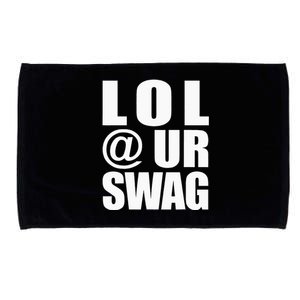 Lol @ Ur Swag Fun Dank Meme Drip Style Joke Microfiber Hand Towel