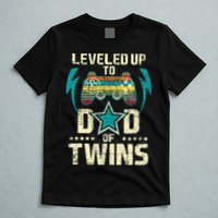 Leveled Up To Dad Of Twins Twin Dad Father Of Twins T-Shirt