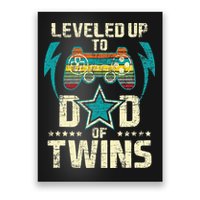 Leveled Up To Dad Of Twins Twin Dad Father Of Twins Poster