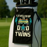 Leveled Up To Dad Of Twins Twin Dad Father Of Twins Golf Towel
