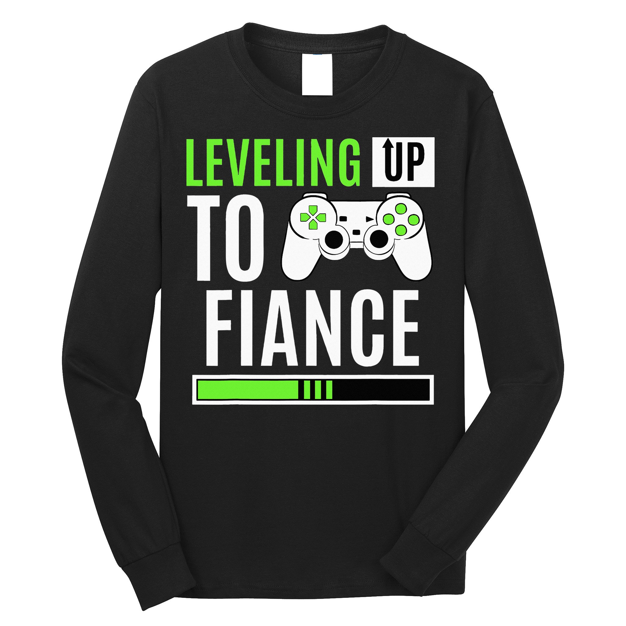 Leveled Up To Fiance Just Engaged Newly Engaged Couple Long Sleeve Shirt