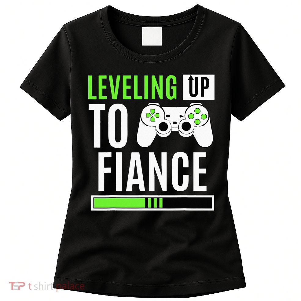Leveled Up To Fiance Just Engaged Newly Engaged Couple Womens T-Shirt