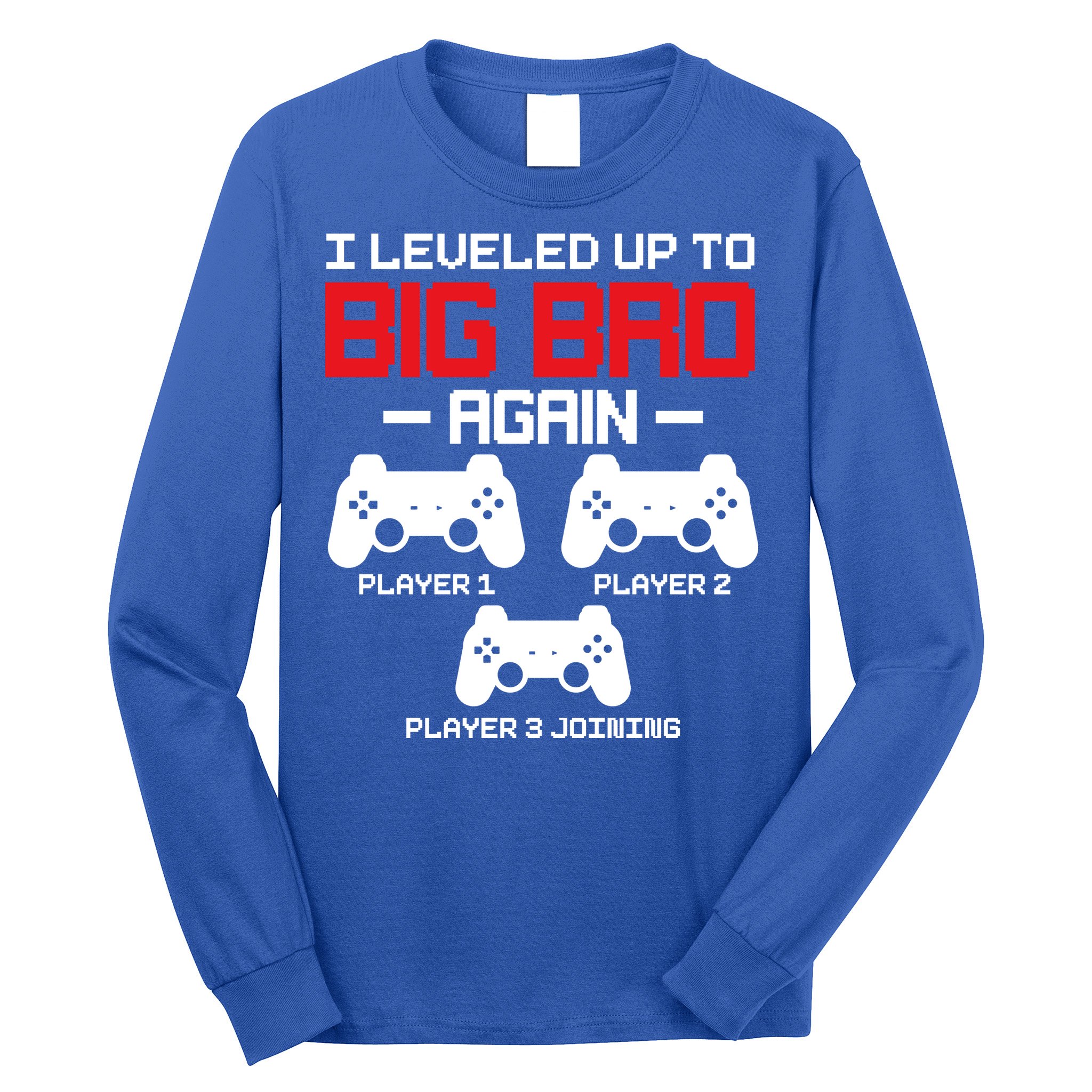 Leveled Up To Big Bro Again New Big Brother Gift Announcement Long Sleeve Shirt