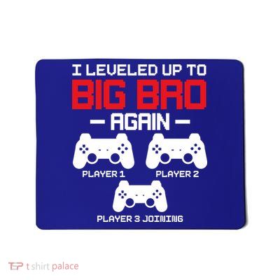 Leveled Up To Big Bro Again New Big Brother Gift Announcement Mousepad