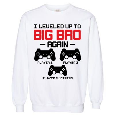 Leveled Up To Big Bro Again New Big Brother Gift Announcement Garment-Dyed Sweatshirt