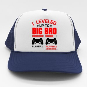 Leveled Up To Big Bro New Big Brother Gamer Gift Announcement Trucker Hat