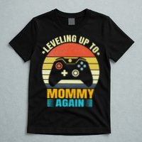 Leveling Up To Mommy Again Promoted To Newly Mommy T-Shirt