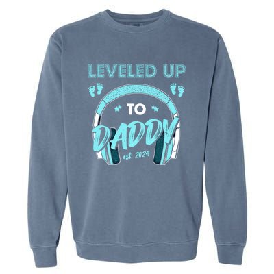 Leveled Up To Daddy Est 2024 Pregnancy Fathers Day Gift Garment-Dyed Sweatshirt