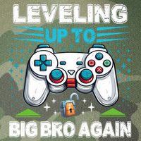 Leveling Up To Big Bro Again 2024 Legacy Tie Dye Trucker Hat