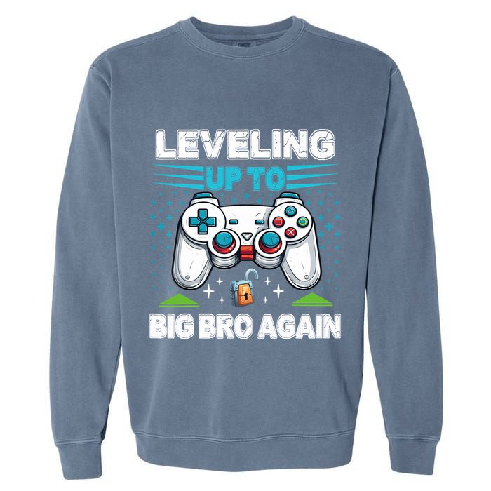 Leveling Up To Big Bro Again 2024 Garment-Dyed Sweatshirt
