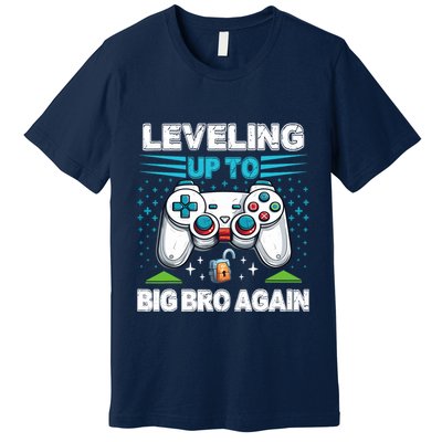 Leveling Up To Big Bro Again 2024 Premium T-Shirt