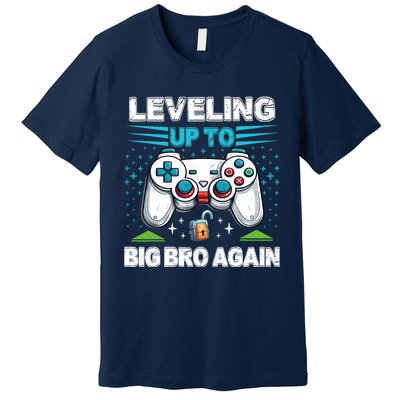 Leveling Up To Big Bro Again 2024 Premium T-Shirt