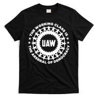 Liberators Uaw The Working Class Is The Arsenal Of Democracy T-Shirt