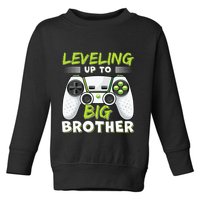 Leveling Up to Big Brother Toddler Sweatshirt