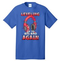 Leveling Up To Big Bro Again Gift Funny Gamer Brother Gift Tall T-Shirt