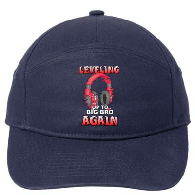 Leveling Up To Big Bro Again Gift Funny Gamer Brother Gift 7-Panel Snapback Hat