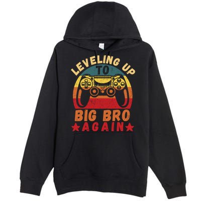 Leveling Up To Big Bro Again Vintage Big Brother Again Gamer Cool Gift Premium Pullover Hoodie