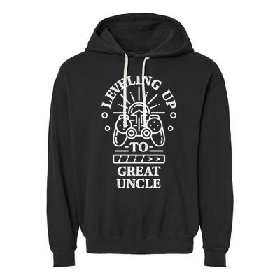 Leveling Up To Great Uncle Promoted To Granduncle Gamer Cool Gift Garment-Dyed Fleece Hoodie