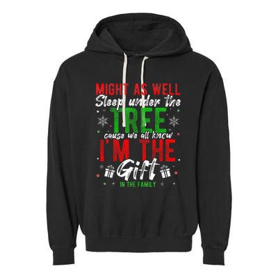 Lay Under The Tree Cause We Know I'm The Gift In The Family  Garment-Dyed Fleece Hoodie