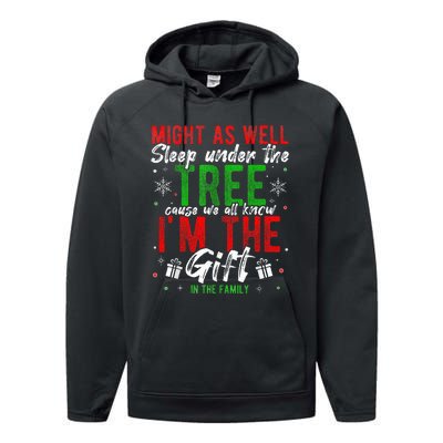 Lay Under The Tree Cause We Know I'm The Gift In The Family  Performance Fleece Hoodie