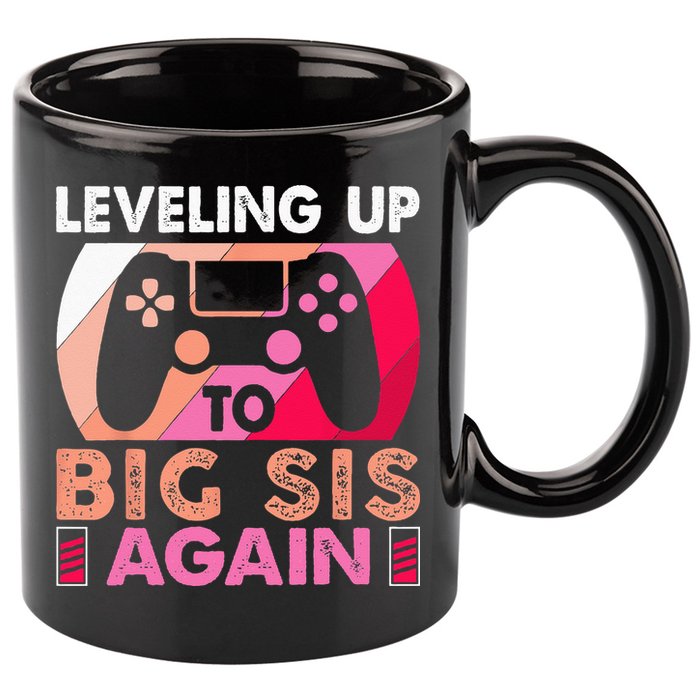 Leveling Up To Big Sis Again Promoted To Big Sister Again 11oz C Handle Ceramic Mug