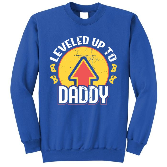 Leveled Up To Daddy Gift Fatherhood Birth Design Meaningful Gift Sweatshirt