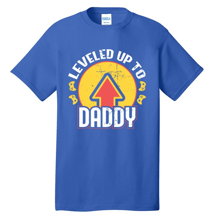 Leveled Up To Daddy Gift Fatherhood Birth Design Meaningful Gift Tall T-Shirt