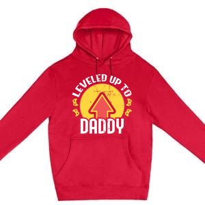 Leveled Up To Daddy Gift Fatherhood Birth Design Meaningful Gift Premium Pullover Hoodie