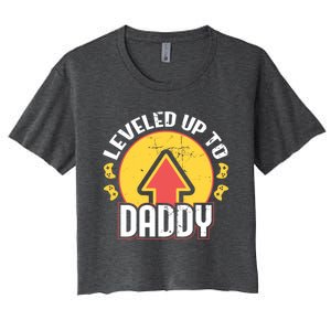 Leveled Up To Daddy Gift Fatherhood Birth Design Meaningful Gift Women's Crop Top Tee