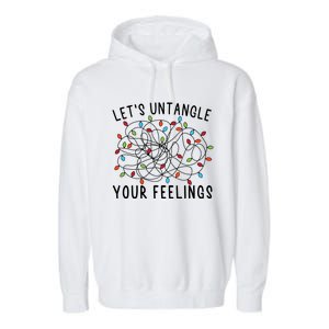 LetS Untangle Your Feelings Christmas Lights Tal Health Gift Garment-Dyed Fleece Hoodie