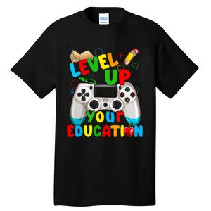 Level Up Your Education Gaming Inspired Teacher Gamers Tall T-Shirt