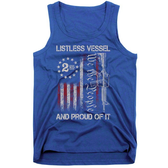 Listless Vessel And Proud Of It 2024 Usa Flag Pro Trump Gift Tank Top