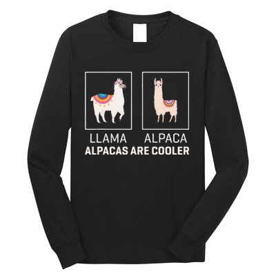 Llama Vs Alpaca Alpacas Are Cooler Funny Alpaca Lover Long Sleeve Shirt