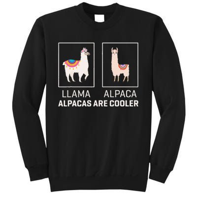 Llama Vs Alpaca Alpacas Are Cooler Funny Alpaca Lover Sweatshirt