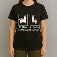 Llama Vs Alpaca Alpacas Are Cooler Funny Alpaca Lover T-Shirt