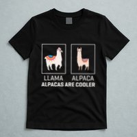 Llama Vs Alpaca Alpacas Are Cooler Funny Alpaca Lover T-Shirt