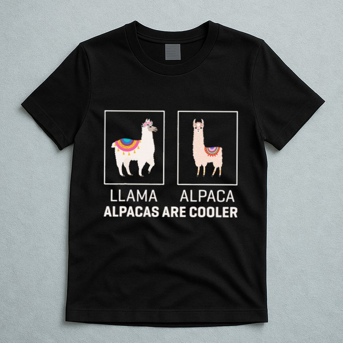 Llama Vs Alpaca Alpacas Are Cooler Funny Alpaca Lover T-Shirt