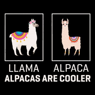Llama Vs Alpaca Alpacas Are Cooler Funny Alpaca Lover T-Shirt