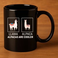 Llama Vs Alpaca Alpacas Are Cooler Funny Alpaca Lover 11oz C Handle Ceramic Mug