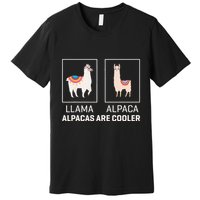 Llama Vs Alpaca Alpacas Are Cooler Funny Alpaca Lover Premium T-Shirt