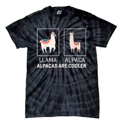 Llama Vs Alpaca Alpacas Are Cooler Funny Alpaca Lover Tie-Dye T-Shirt