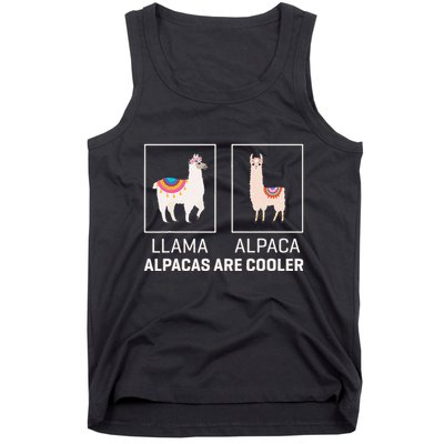 Llama Vs Alpaca Alpacas Are Cooler Funny Alpaca Lover Tank Top