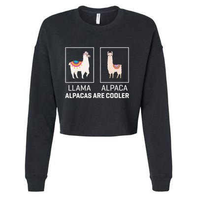 Llama Vs Alpaca Alpacas Are Cooler Funny Alpaca Lover Cropped Pullover Crew