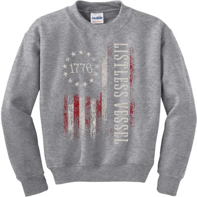 Listless Vessel And Proud Of It 2024 USA Flag Pro Trump Kids Sweatshirt