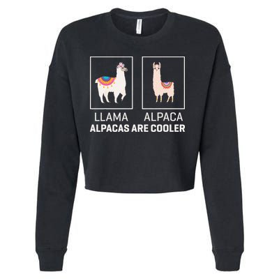 Llama Vs Alpaca, Alpacas Are Cooler - Funny Alpaca Lover Cropped Pullover Crew