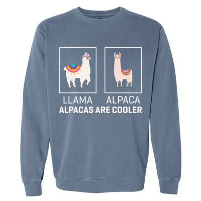 Llama Vs Alpaca, Alpacas Are Cooler - Funny Alpaca Lover Garment-Dyed Sweatshirt