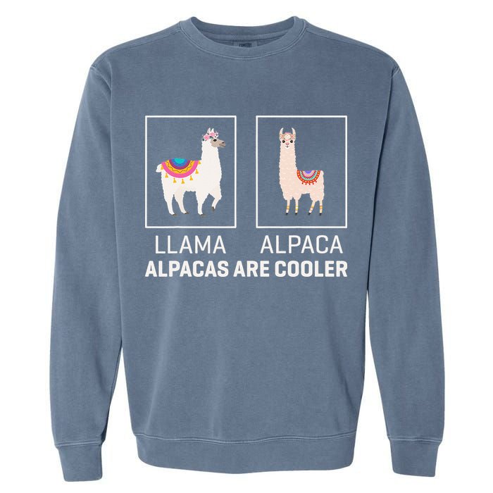 Llama Vs Alpaca, Alpacas Are Cooler - Funny Alpaca Lover Garment-Dyed Sweatshirt