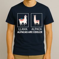 Llama Vs Alpaca, Alpacas Are Cooler - Funny Alpaca Lover T-Shirt